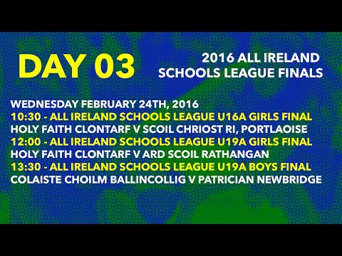 (Day 3) 2016 All Ireland Schools League FInals