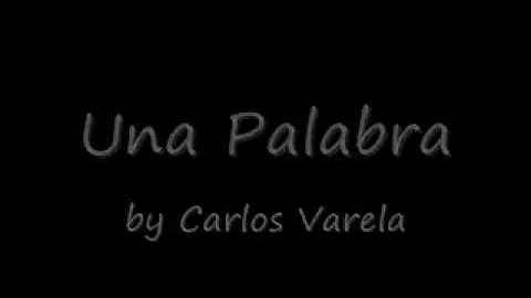 Carlos Varela - Una Palabra with lyrics and transl...