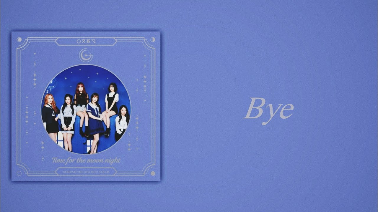 GFRIEND (여자친구) - Bye (Slow Version)