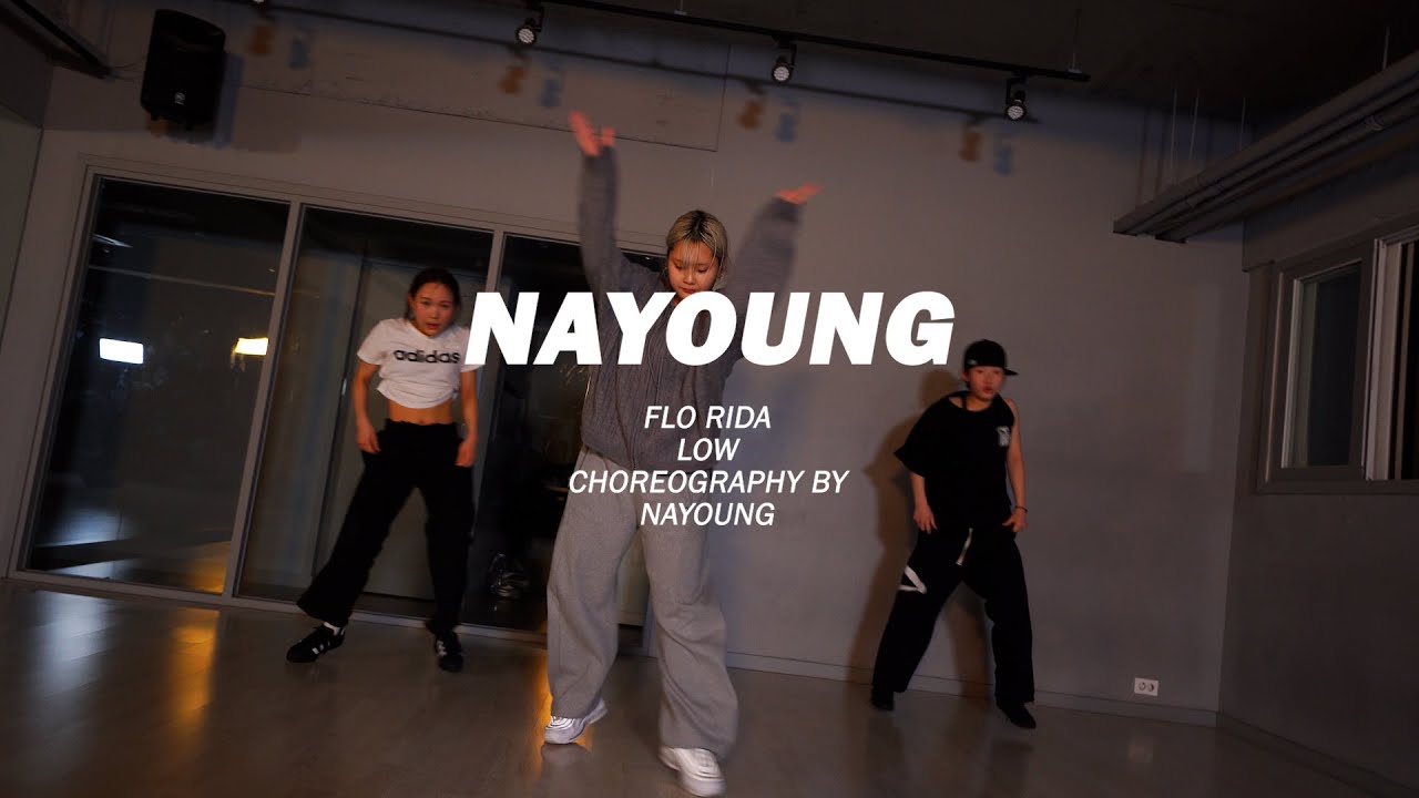 FLO RIDA - LOWㅣCHOREOGRAPHY - NAYOUNG ㅣ CHOREO CLASS [대구댄스학원] - YouTube