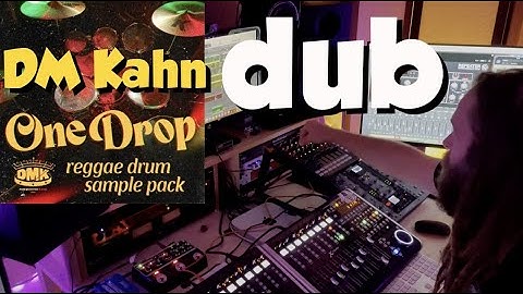 Dub - live dub using DM Kahn ONE DROP Reggae Sample Pack {NEW SEPT 2023}