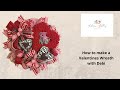 How to make a Valentine's Wreath with Debi