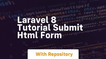 Laravel 8 tutorial submit html form