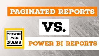 Difference Between Power BI Paginated Reports  vs  Power BI Reports (4/20)