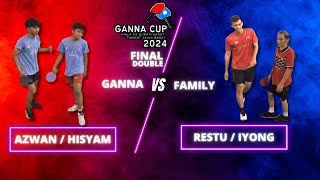 Restu Garut / Iyong (Family) vs Hisyam / Azwan (Ganna)  Final Double Ganna Cup 2024