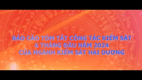 Báo cáo sơ kết công tác kiểm sát 6 tháng đầu năm 2024