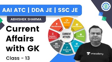 Current Affairs With GK | Class - 13 | Important for AAI ATC/DDA JE/SSC JE | Abhishek Sharma