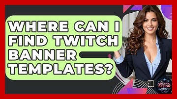 Where Can I Find Twitch Banner Templates? - Graphic Design Nerd
