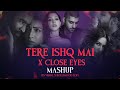 Tere Ishk Mein X Close Eyes Mashup 2025 HS Visual X Bollymoodlofi Best Of Breakup Mashup Tere Ishk Mein X Close Eyes Mashup 2025 HS Visual X Bollymoodlofi Best Of Breakup Mashup
