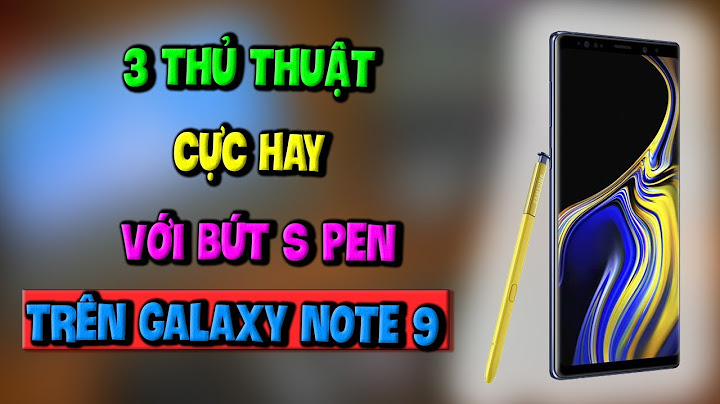Hướng dẫn sử dụng bút s pen note 9 Informational