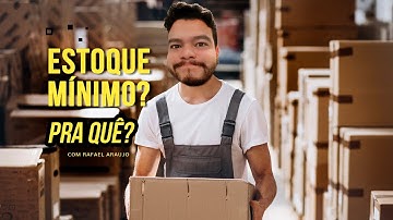 Como calcular o estoque mínimo: Simples, Fácil e Rápido.