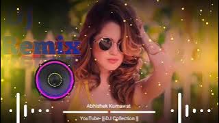 Tarasti Hai Nigahen Meri - Galat Fehmi Song | Dj Mix | Dj Collection In The Mix