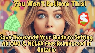Full Refund Ontario Health Pays Your Cno Nclex Fees Iens Inactive Nurses