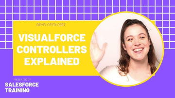 Visualforce Controllers Explained