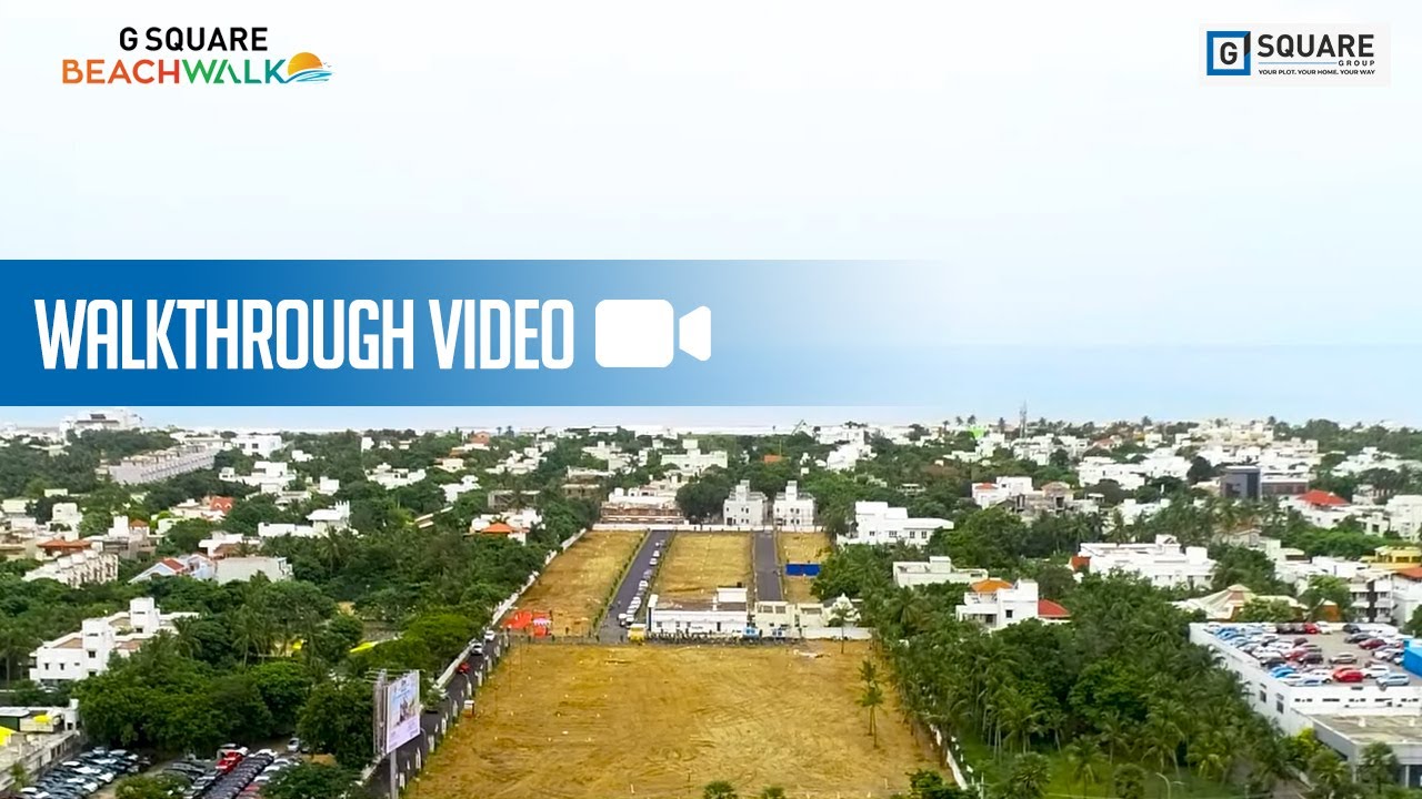 G Square Beachwalk | Plots Bang on ECR at Neelankarai | G Square Housing | Actual walkthrough video