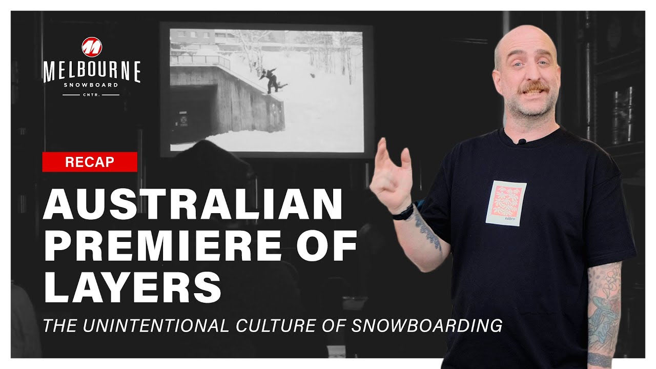 Nitro Snowboards LAYERS Australian premiere. YouTube