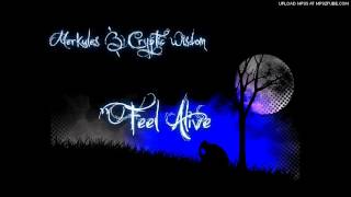 Merkules & Cryptic Wisdom - ''Feel Alive'' (Prod. N-Jin) 2012 chords