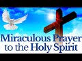 Holy spirit prayer 3 day novena  miraculous prayer to the holy spirit for an urgent request