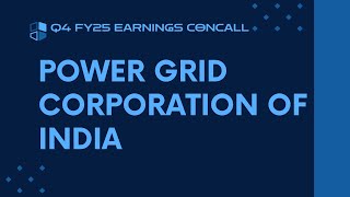 Power Grid Corporation Of India Q4 FY24-25 Earnings Conference Call