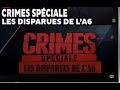 Crimes speciale  les disparues de la a6