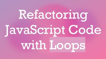 Refactoring JavaScript Code with Loops