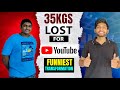 I lost 35kgs of weight for youtube transformation trending funny