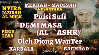 Puisi Sufi - DEMI MASA By Djong WanTer | Karbala | Baghdad | Islam | Adzan | Syahdu | Maluku