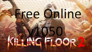 How To Play Killing Floor 2 Cracked Online With Dedicated Server