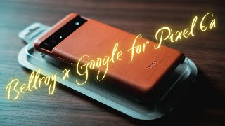 Google Pixel 6a 用 Bellroy レザーケース　初めての高級レザーケースは最上の触りごごちでした♪