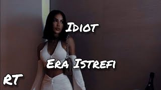 Idiot - Era Istrefi (Lyrics) Resimi