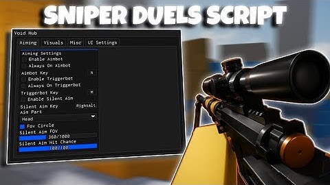 Sniper Duels Script - SILENT AIM, AIMBOT, TRIGGERBOT, ESP & MORE (MOBILE & PC)