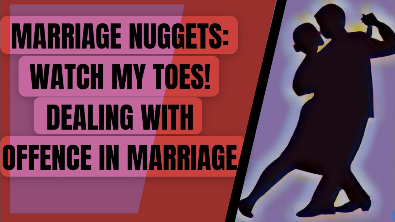 Dealing with offence in Marriage