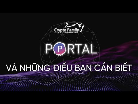 Portal là gì? Tìm hiểu về Portal | CryptoFamilyVentures