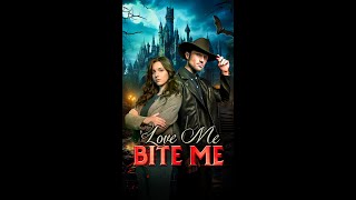 Love Me Bite Me (2023) Official Trailer reelshort drama romance vampire