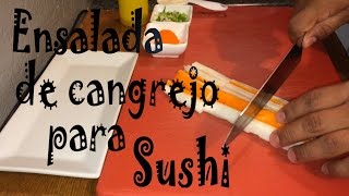 como preparar ensalada de cangrejo para sushi (how to make an imitation crab salad for sushi)