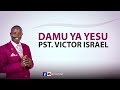 DAMU YA YESU (by Pst. Victor Israel)