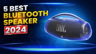 Top 5: Best Bluetooth Speaker 2024 || Best Bluetooth Speaker
