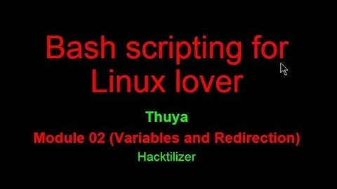 Module - 02 Variables and Redirection Linux Bash Scripting