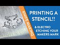 How to PRINT a STENCIL - (& ELECTRO-ETCH it onto steel)