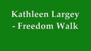 Kathleen Largey - Freedom Walk chords