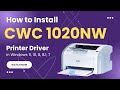 How to Install CWC 1020NW Printer Driver on Windows 11, 10, 8, 8.1, 7