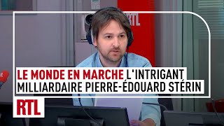 Le Monde En Marche Lintrigant Milliardaire Pierre-Édouard Stérin