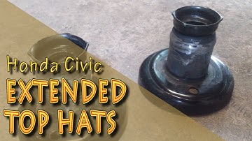 Extended Top Hats Honda Civic DIY