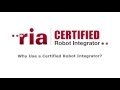 Why Use a Certified Robot Integrator?