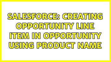 Salesforce: Creating Opportunity Line Item in Opportunity using Product Name
