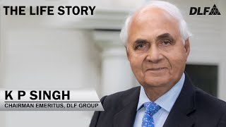 00 The Life Story of KP Singh, Chairman Emeritus, DLF Limited