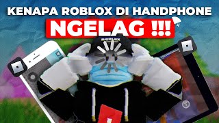 KENAPA MAIN ROBLOX DI ANDROID NGE LAG ??? CARA MENHILANGKAN LAG ATAU PATAH PATAH !!-Roblox Indonesia