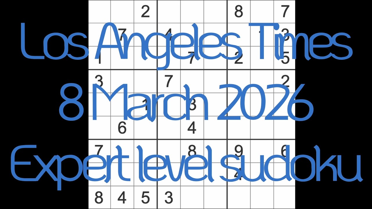 Решение судоку – Los Angeles Times, 8 марта 2026 г. Судоку экспертного уровня.
