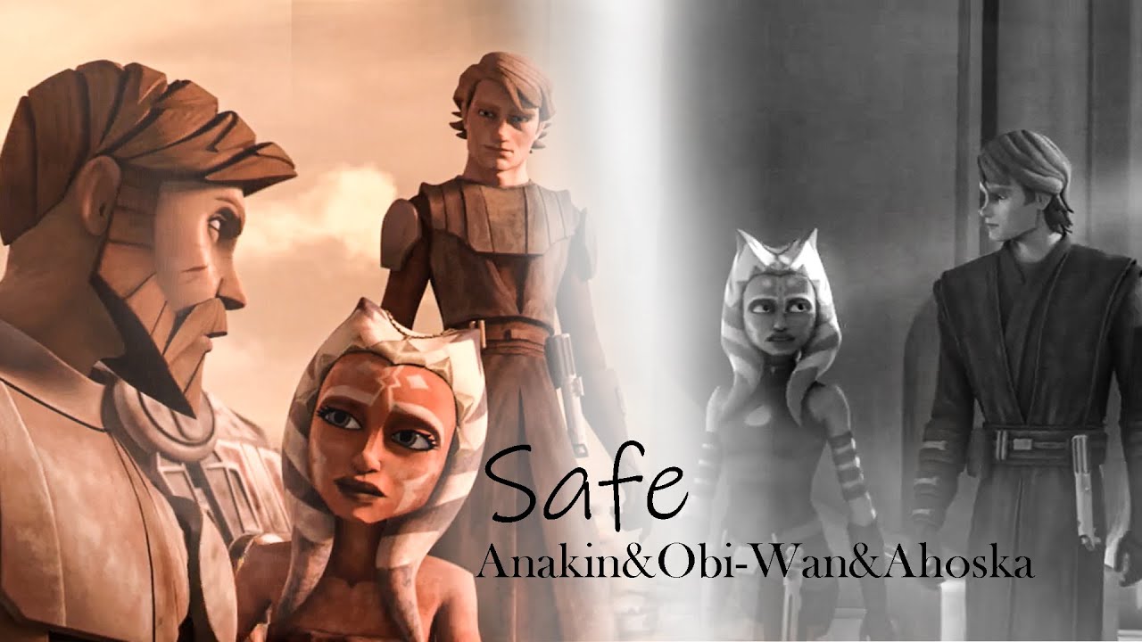Anakin & Obi-Wan & Ahsoka  || Safe