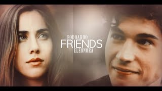 Eleonora & Edoardo | FRIENDS